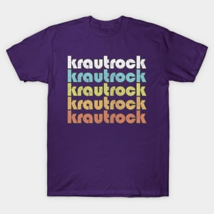 Krautrock / Retro Typography Design T-Shirt